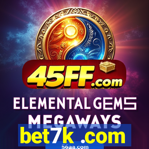 bet7k .com